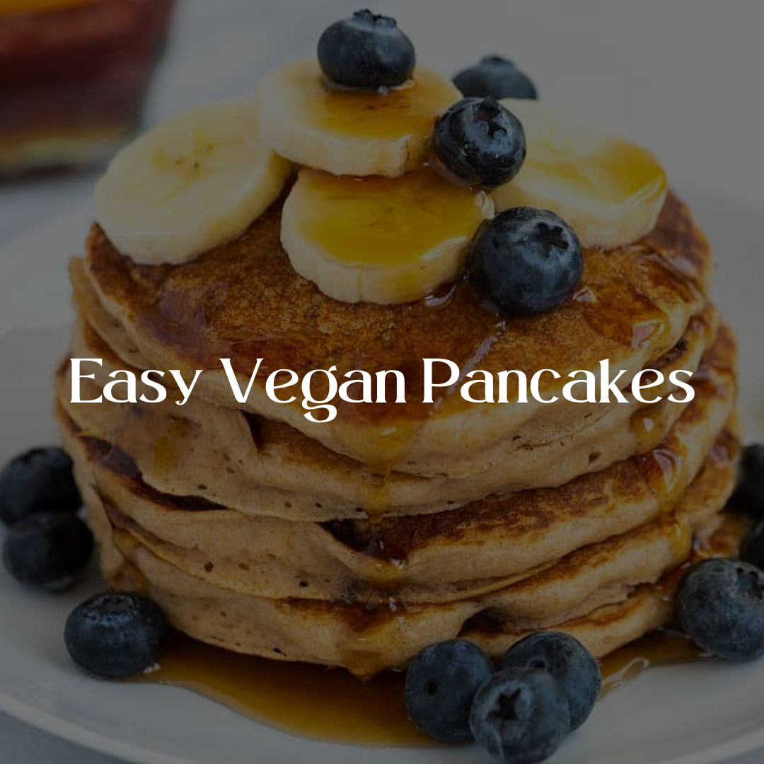 Easy Vegan Pancakes